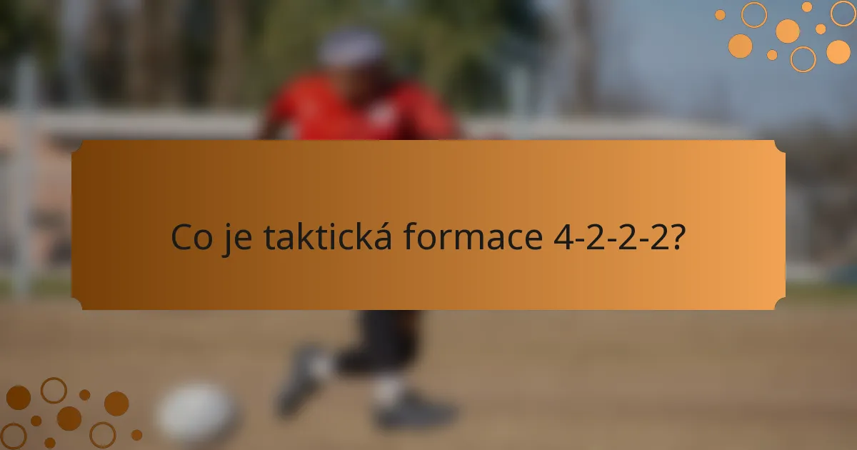 Co je taktická formace 4-2-2-2?