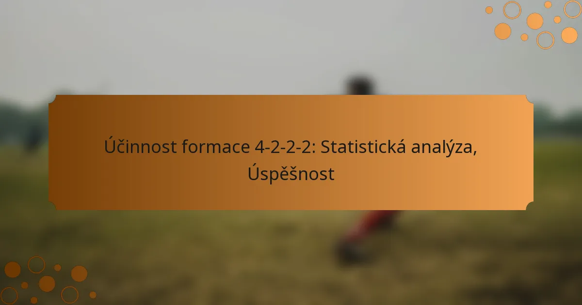Účinnost formace 4-2-2-2: Statistická analýza, Úspěšnost